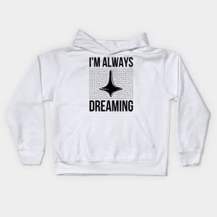 Always dreaming Kids Hoodie